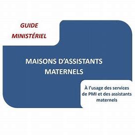 Guide ministériel sur les maisons d'assistants maternels et leurs services.